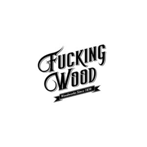 FUCKING WOOD